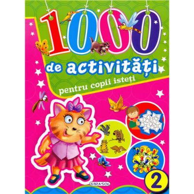 1000 de Activitati GIRASOL pentru Copii Isteti 2