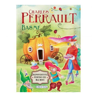 Basme de Charles Perrault Editura GIRASOL
