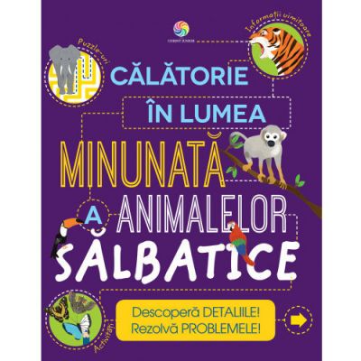 Carte Corint Calatorie in Lumea Minunata a Animalelor Salbatice